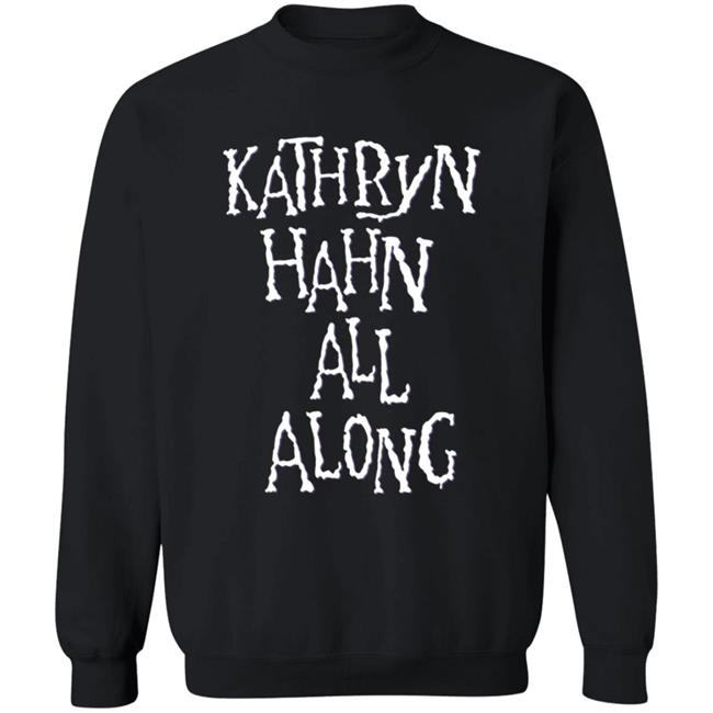 Kathryn Hahn All Along Sweatshirt