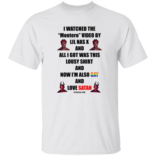 Lil Nas X X Pizzaslime The Lousy Montero T Shirt I Watched The Montero Video By Lil Nas X