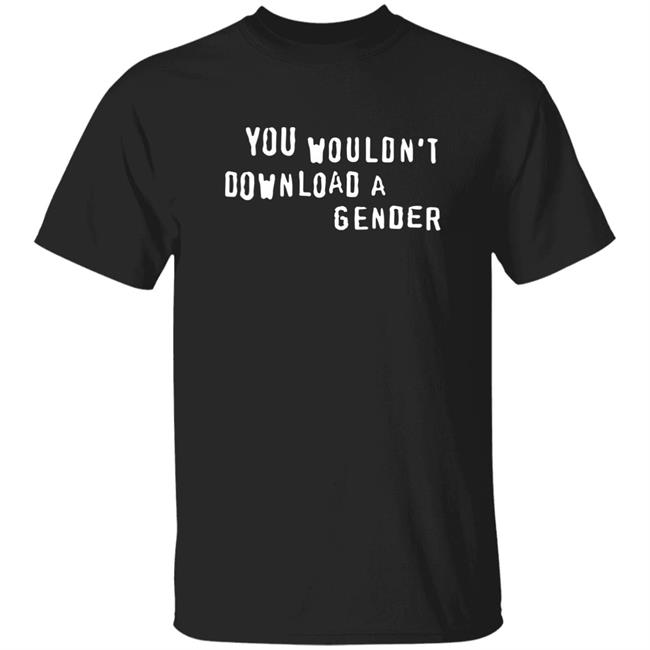 Shirt Bimbo You Wouldn't Download A Gender Shirt