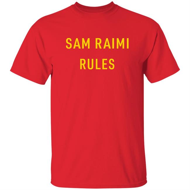 Sam Raimi Rules Shirt