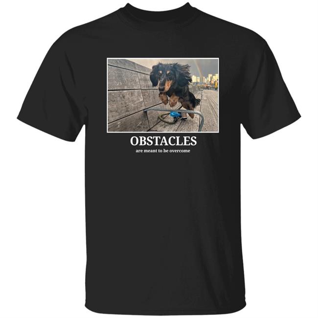Rigatoni Dog Obstacles Are Meant To Be Overcome Shirt Nicole Rosa