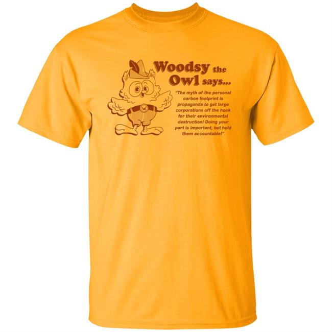 Watery Day Woodsy T Shirt Woodsy The Owl Says