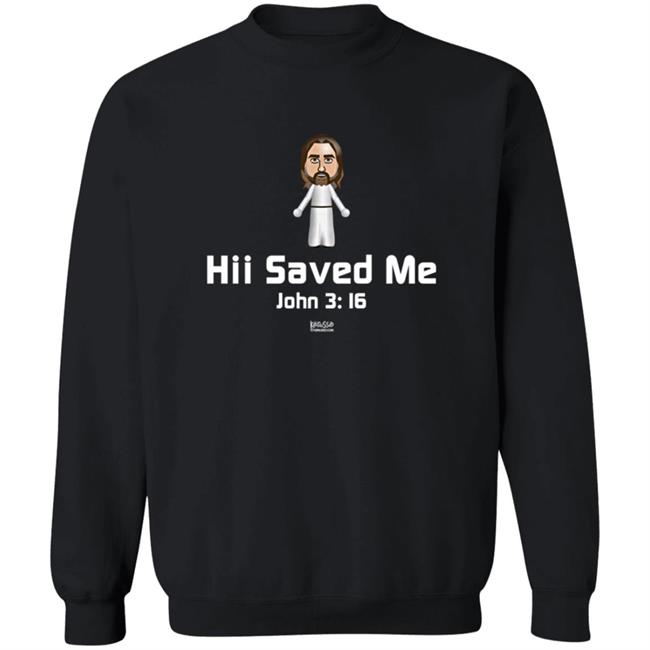 Hii Saved Me John 3 16 Shirt Fishermen's Supply Christian Hii Saved Me John 3 16 Shirt Fishermen's Supply Christian