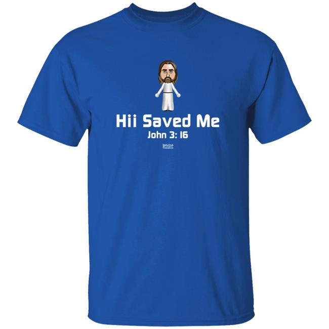 Hii Saved Me John 3 16 Shirt Fishermen's Supply Christian Hii Saved Me John 3 16 Shirt Fishermen's Supply Christian
