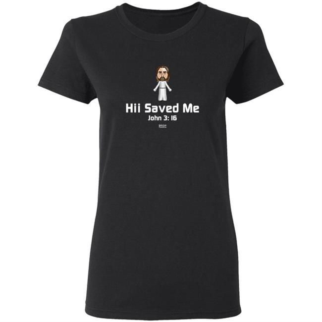 Hii Saved Me John 3 16 Shirt Fishermen's Supply Christian Hii Saved Me John 3 16 Shirt Fishermen's Supply Christian