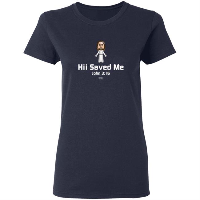 Hii Saved Me John 3 16 Shirt Fishermen's Supply Christian Hii Saved Me John 3 16 Shirt Fishermen's Supply Christian