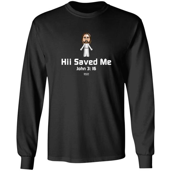 Hii Saved Me John 3 16 Shirt Fishermen's Supply Christian Hii Saved Me John 3 16 Shirt Fishermen's Supply Christian