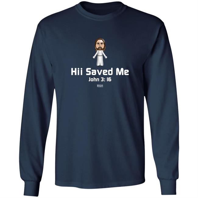 Hii Saved Me John 3 16 Shirt Fishermen's Supply Christian Hii Saved Me John 3 16 Shirt Fishermen's Supply Christian
