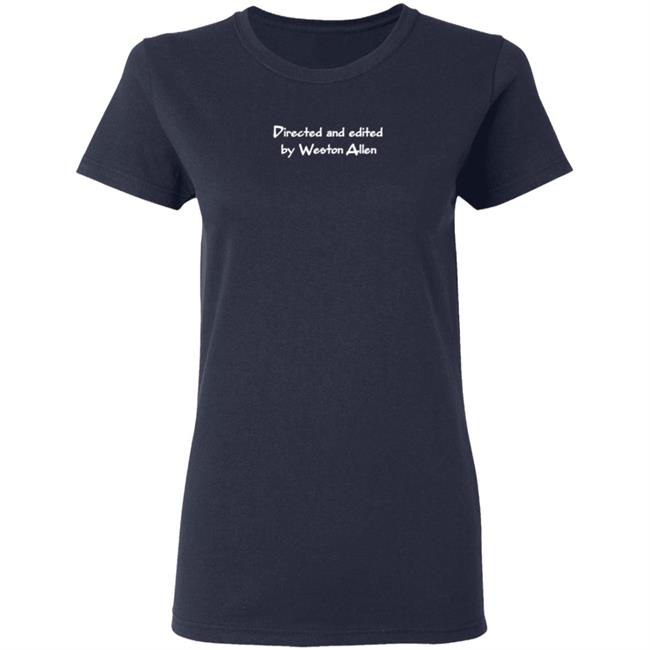 Direvted And Edited By Eston Allen T Shirt Juliaaaa Direvted And Edited By Eston Allen T Shirt Juliaaaa
