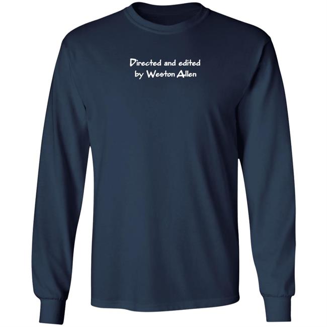 Direvted And Edited By Eston Allen T Shirt Juliaaaa Direvted And Edited By Eston Allen T Shirt Juliaaaa