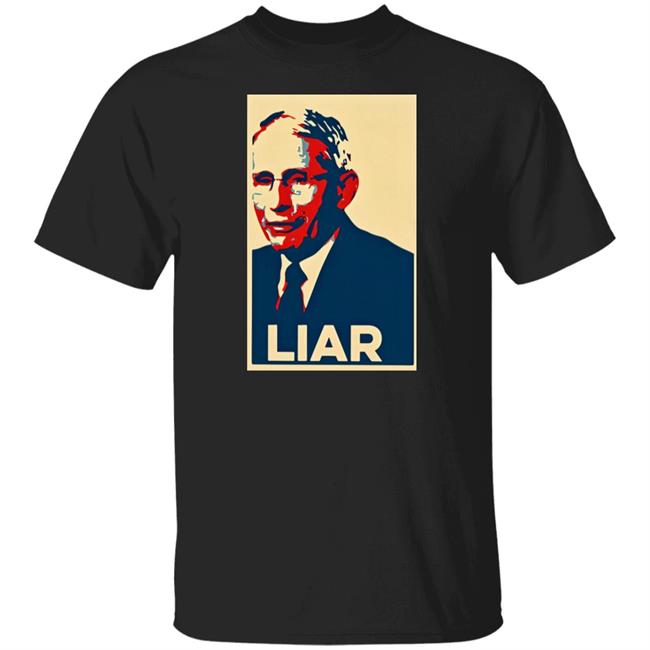 Fauci Liar Shirt Liz Churchill
