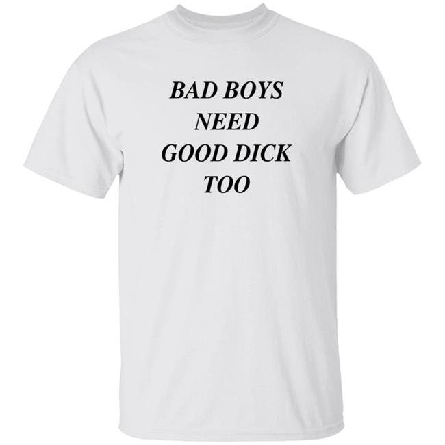 Cakeboy Magazine Bad Boys Need Good Dick Too T Shirt