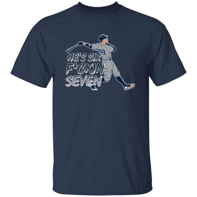 He's Six Fuckin Seven Aaron Boone Shirt The Short Porch Barstool Sports