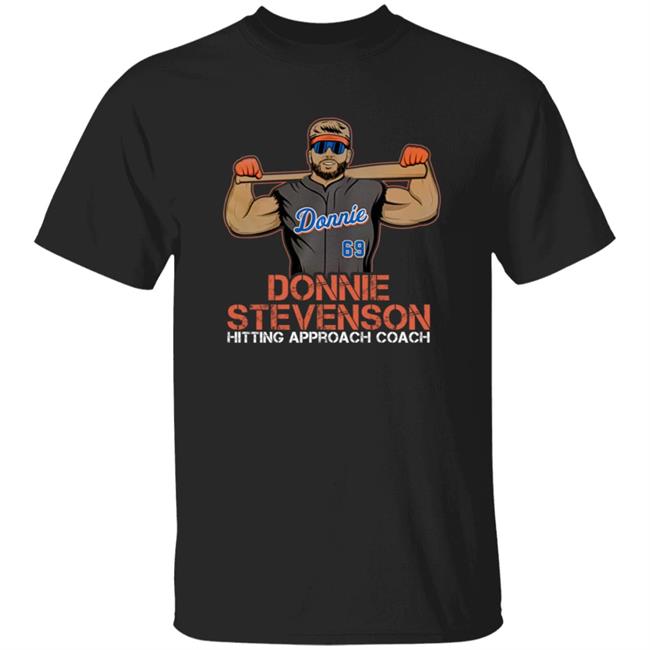 Donnie Stevenson Hitting Approach Coach Shirt Donnie Stevenson Merchandise Lfgm Shop