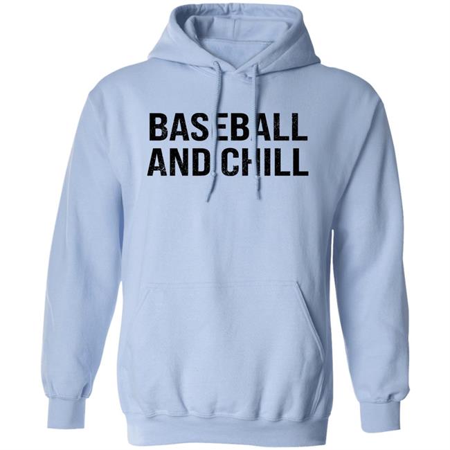 Baseball And Chill Shirt Scott Braun Baseball And Chill Shirt Scott Braun