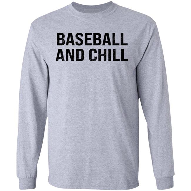 Baseball And Chill Shirt Scott Braun Baseball And Chill Shirt Scott Braun