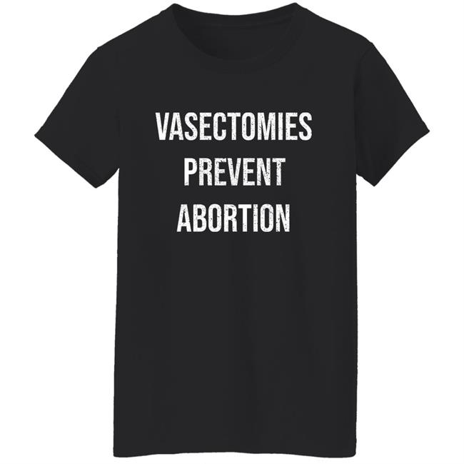 Crazy Dog Shirts Shop Vasectomies Prevent Abortion Shirt Salty Heathen Crazy Dog Shirts Shop Vasectomies Prevent Abortion Shirt Salty Heathen
