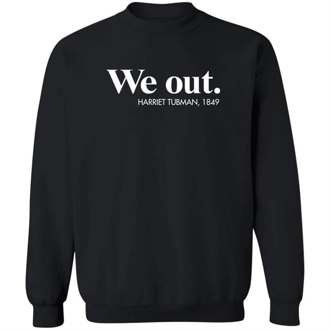 Leslie Mac Dassit We Out Harriet Tubman 1849 Shirt Leslie Mac Dassit We Out Harriet Tubman 1849 Shirt