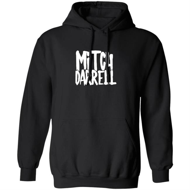 Mitch Darrell Merch Mitch Darrell Tee Shirt Mitch Darrell Merch Mitch Darrell Tee Shirt