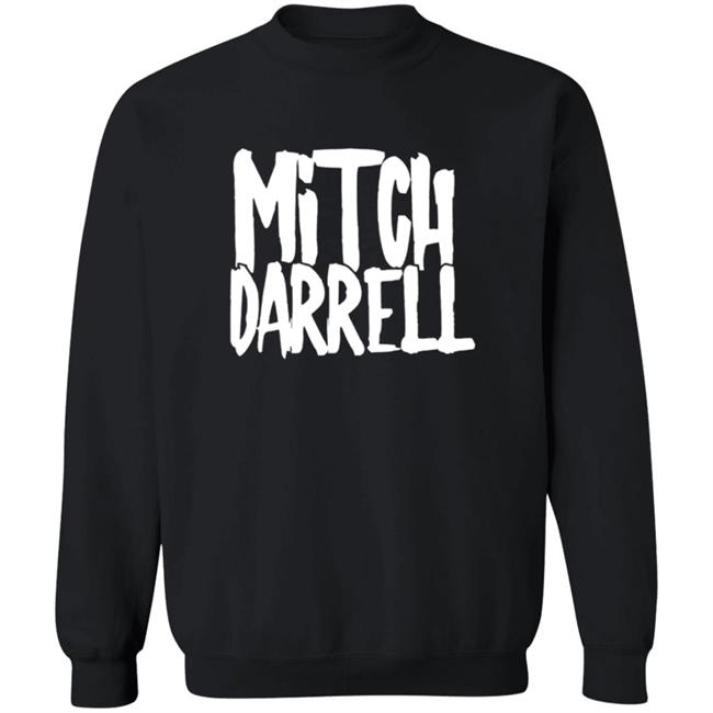 Mitch Darrell Merch Mitch Darrell Tee Shirt Mitch Darrell Merch Mitch Darrell Tee Shirt