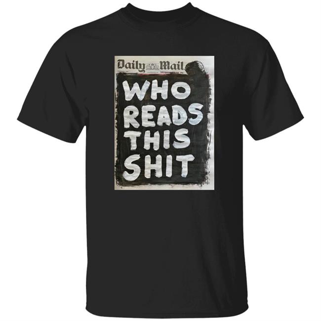 Daily Mail Who Buys This Shit Shirt Artist Taxi Driver