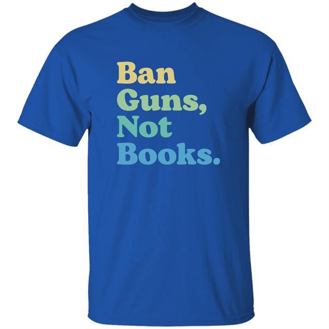 Ban Guns Not Books Shirt Pavlovitz Shop John Pavlovitz