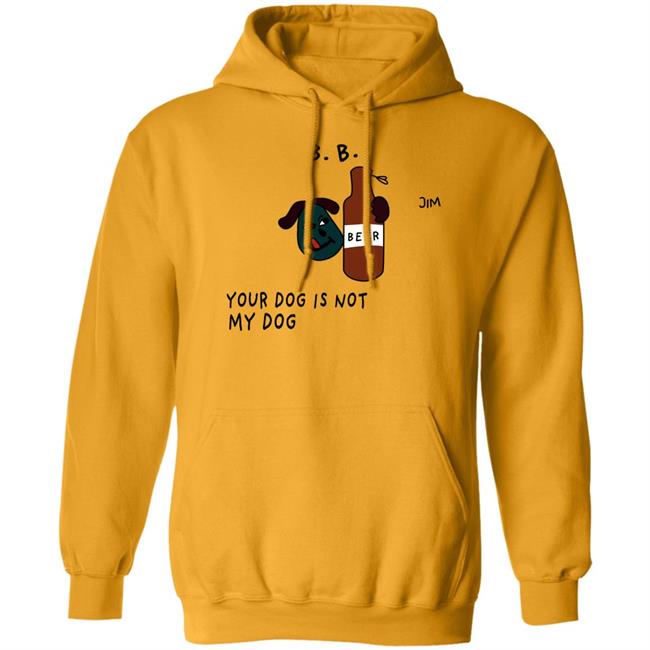 Jim Your Dog Is Not My Dog Sweatshirt