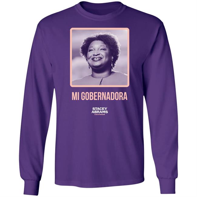Stacey Abrams Merch Stacey Abrams Governor Mi Gobernadora Tee Shirt