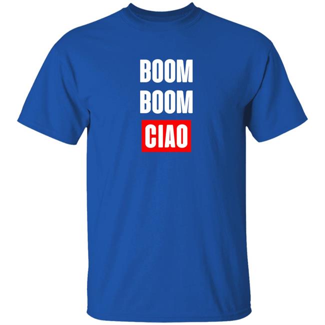 Shop Money Heist Merch Store Boom Boom Ciao Shirt