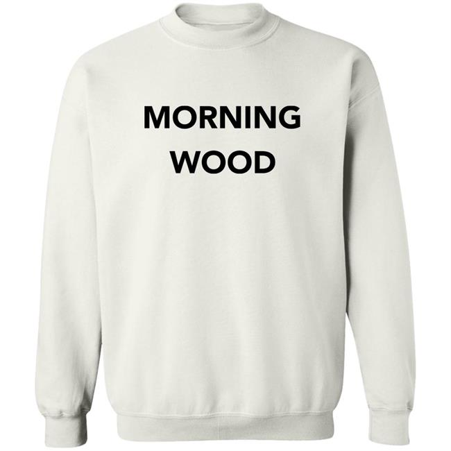Dick And Dom Dominic Wood Morning Wood Shirt