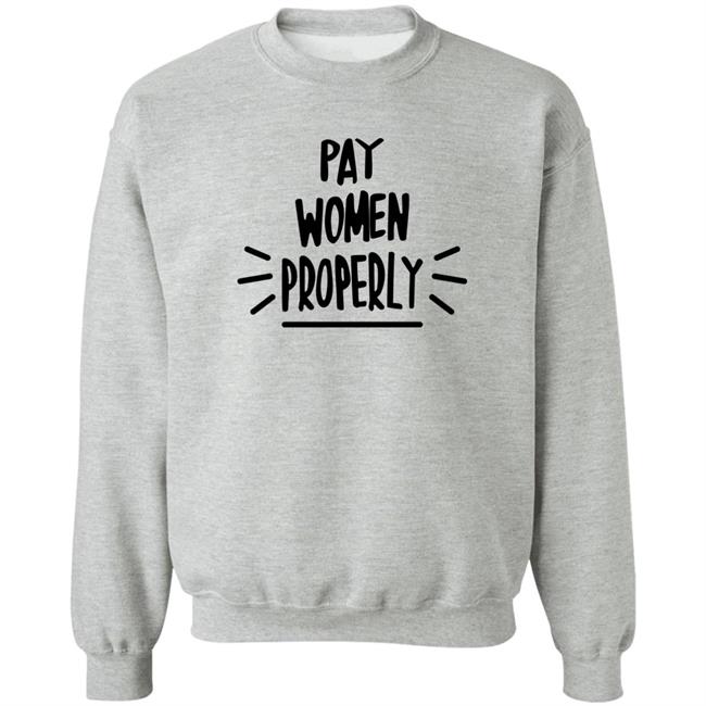 Natalie Achonwa Pay Women Properly Shirt If You Aint Got It Just Say That