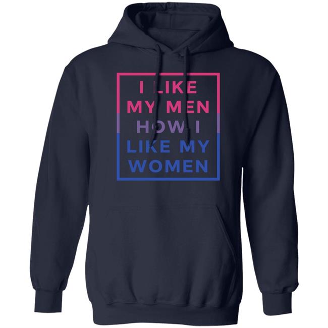 I Like My Men How I Like My Women Shirt Playwithjambo Playwithjambo I Like My Men How I Like My Women Shirt