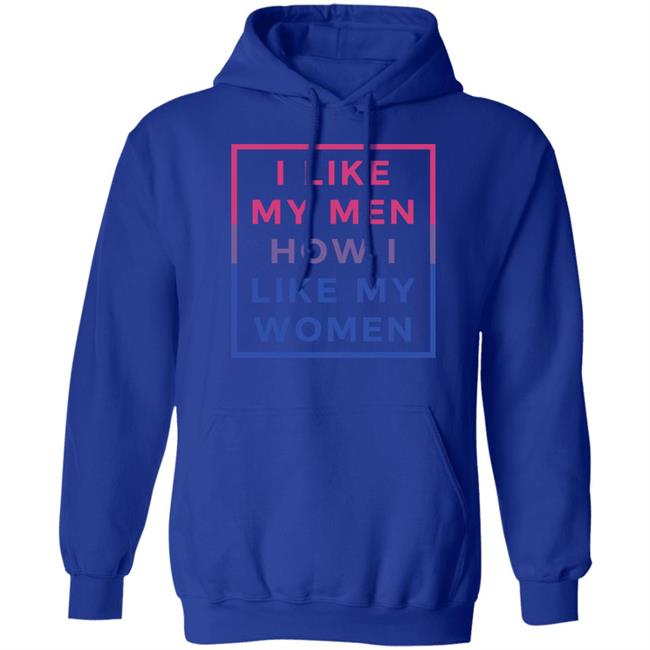I Like My Men How I Like My Women Shirt Playwithjambo I Like My Men How I Like My Women Shirt Playwithjambo