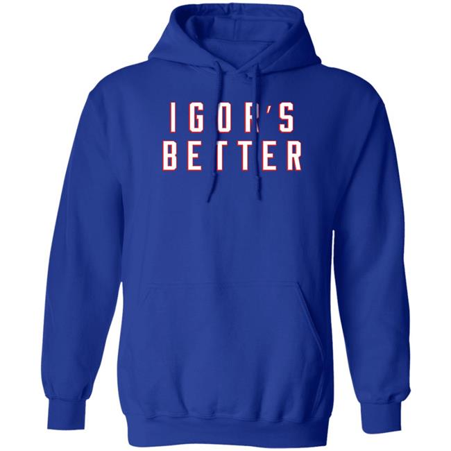 I Gor's Better Tee Shirt I Is Better Barstool Sports Merchandise Barstool Sports Merchandise I Gor's Better Tee Shirt I Is Better