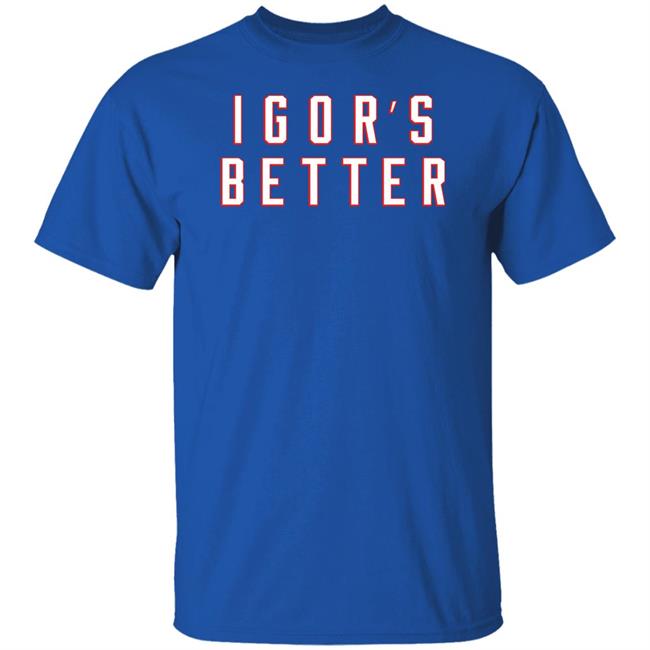 Barstool Sports Merchandise I Gor's Better Tee Shirt I Is Better