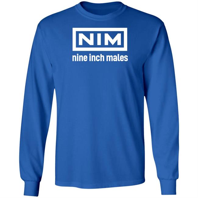 Nim Nine Inch Males Shirt Shirts That Go Hard Merch