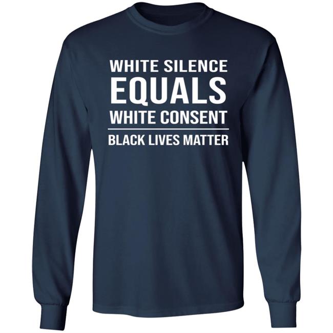 Stevie Joe Payne White Silence Equals White Consent Black Lives Matter Shirt