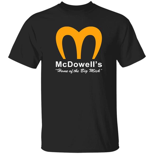 Super 70S Sports Store McDowell's Home Of The Big Mick Shirt