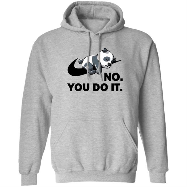 No You Do It Shirt By Koalastudio Qwertee Shop