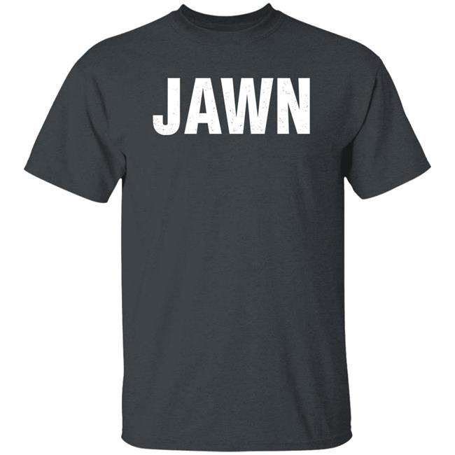Jawn Shirt Barstool Philly Sayybeast