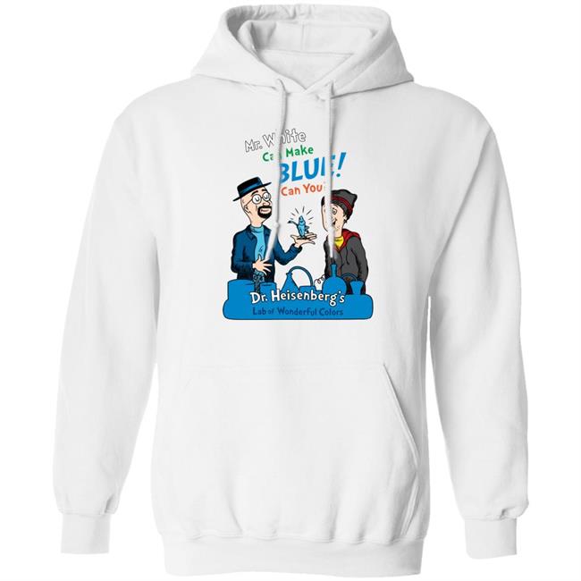 Breaking Bad Irony Mr.White Can Make Blue Can You Dr.Heisenberg's Lab Of Wonderful Colors Shirt Breaking Bad Irony