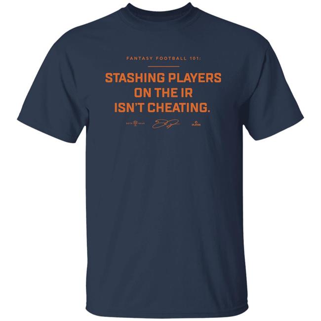 Stashing Players On The Ir Isn’T Cheating T Shirt SF Gigantes Rotowear Merch