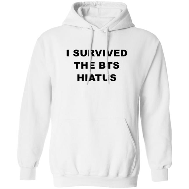 I Survived The Bts Hiatus Shirt Punnyjoonie Punnyjoonie I Survived The Bts Hiatus Shirt