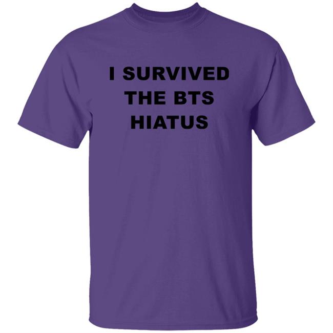 I Survived The Bts Hiatus Shirt Punnyjoonie I Survived The Bts Hiatus Shirt Punnyjoonie