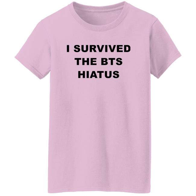 I Survived The Bts Hiatus Shirt Punnyjoonie I Survived The Bts Hiatus Shirt Punnyjoonie