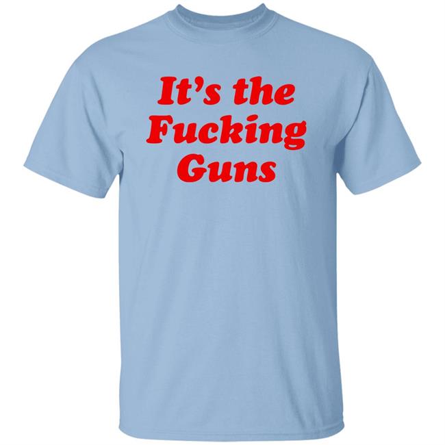 Sonni Mun It's The Fucking Guns Shirt