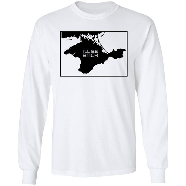 Crimea Is Ukraine I'll Be Back Shirt Arnold Schwarzenegger