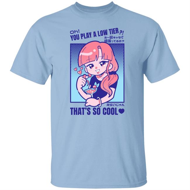 Marikyuunn Gcyoshi13 Oh You Play Alow Tier That's So Cool Shirt