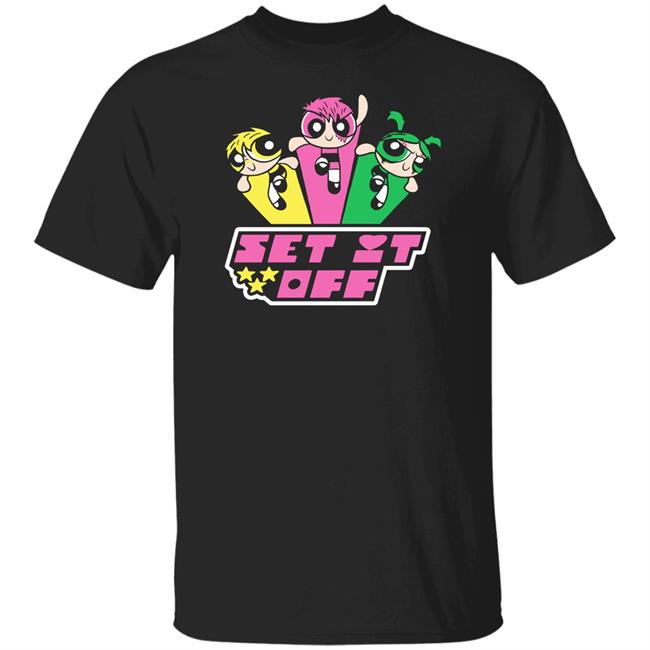 Set It Off Merch Set It Off Powerpuff Girls Shirt