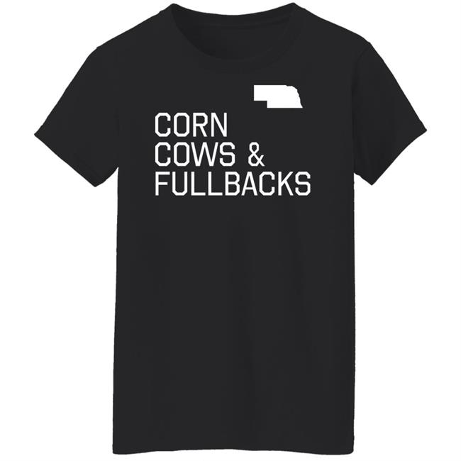 Pft Commenter Made In Omaha Merch Corn Cows & Fullbacks T Shirt